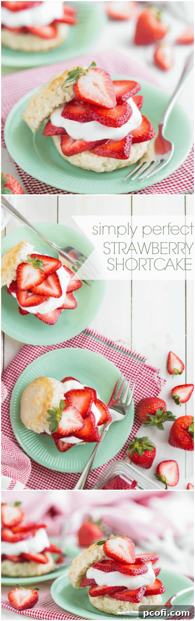 Simply Perfect Strawberry Shortcake - A delicious summer dessert